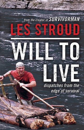 Will to Live  by Les Stroud at Abbey's Bookshop, 