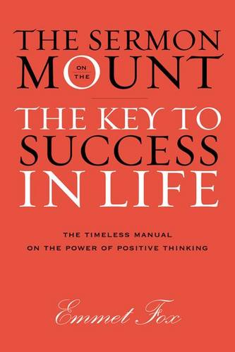 Sermon on the Mount: The Key to Success in Life The Gift Edition  by Emmet Fox at Abbey's Bookshop, 