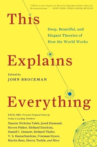 This Explains Everything: Deep, Beautiful, and Elegant Theories of How the World Works  by John Brockman at Abbey's Bookshop, 