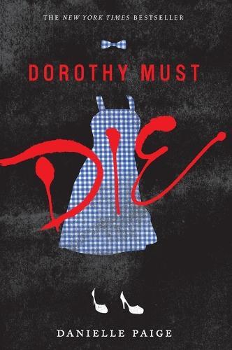 Dorothy Must Die (#1 Dorothy Must Die)