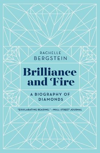 Brilliance and Fire: A Biography of Diamonds  by Rachelle Bergstein at Abbey's Bookshop, 