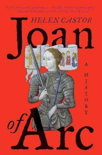 Joan of Arc  by Fellow and Lecturer in History Helen Castor (Sidney Sussex College, Cambridge) at Abbey's Bookshop, 