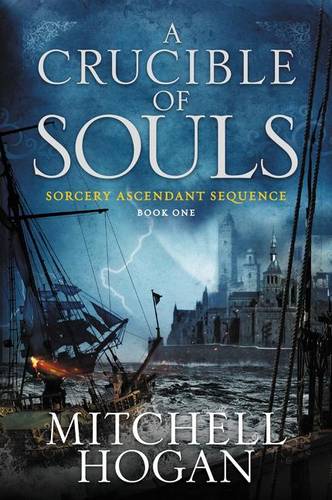 Crucible of Souls (#1 Sorcery Ascendant Sequence)  by Mitchell Hogan at Abbey's Bookshop, 
