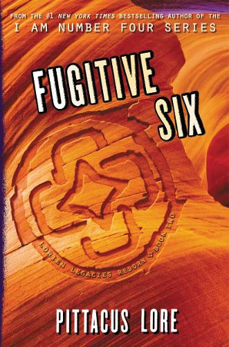 Fugitive Six  by Pittacus Lore at Abbey's Bookshop, 