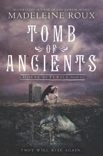 Tomb of Ancients (#1 House of Furies)  by Madeleine Roux at Abbey's Bookshop, 