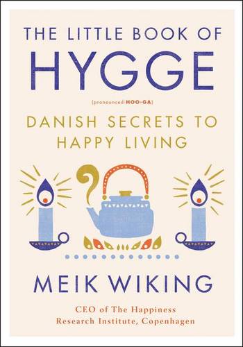 The Little Book of Hygge: Danish Secrets to Happy Living  by Meik Wiking at Abbey's Bookshop, 