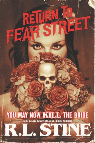 You May Now Kill the Bride (#1 Return to Fear Street)  by R.L. Stine at Abbey's Bookshop, 