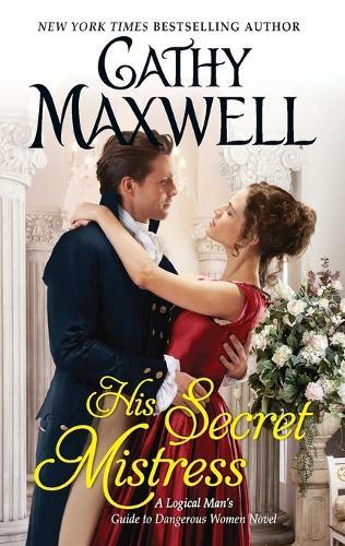 His Secret Mistress (#1 Logical Mans Guide to Dangerous Women)