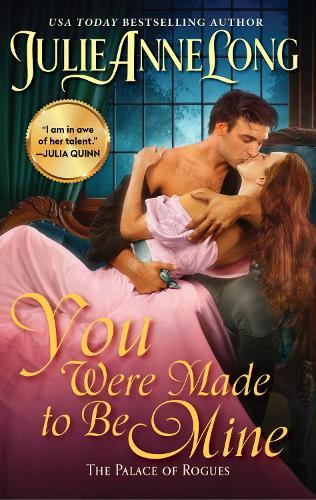 You Were Made to Be Mine: The Palace of Rogues  by Julie Anne Long at Abbey's Bookshop, 