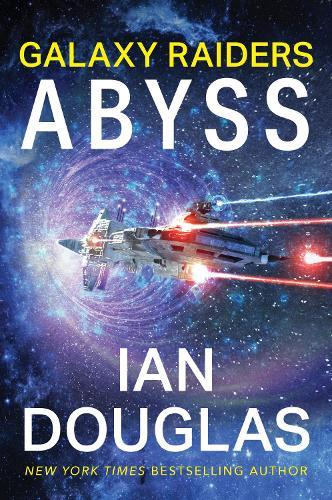 Galaxy Raiders: Abyss: Galaxy Raiders, Book 1  by Ian Douglas at Abbey's Bookshop, 