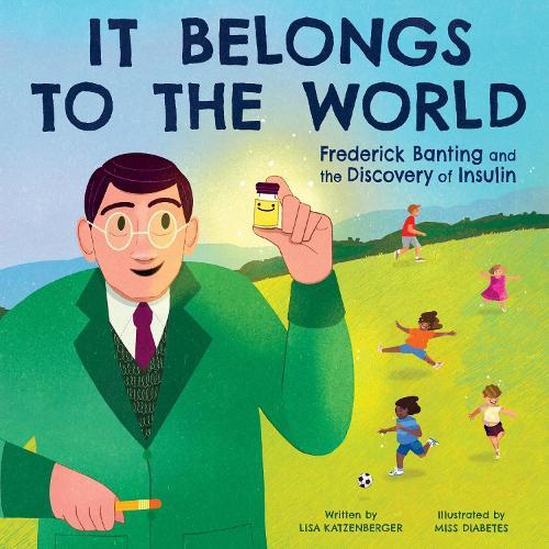 It Belongs to the World: Frederick Banting and the Discovery of Insulin  by Lisa Katzenberger at Abbey's Bookshop, 