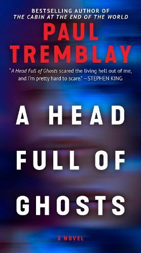 A Head Full of Ghosts  by Paul Tremblay at Abbey's Bookshop, 