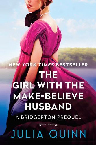 The Girl with the Make-Believe Husband: A Bridgerton Prequel  by Julia Quinn at Abbey's Bookshop, 