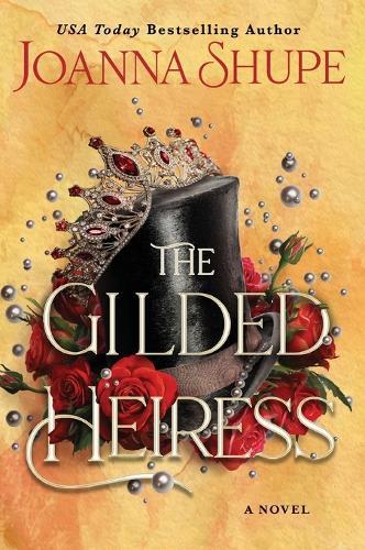 The Gilded Heiress: A Novel  by Joanna Shupe at Abbey's Bookshop, 