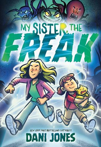 My Sister, the Freak: A Graphic Novel  by Dani Jones at Abbey's Bookshop, 
