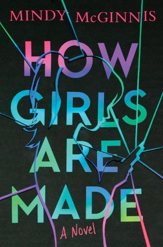 How Girls Are Made  by Mindy McGinnis at Abbey's Bookshop, 