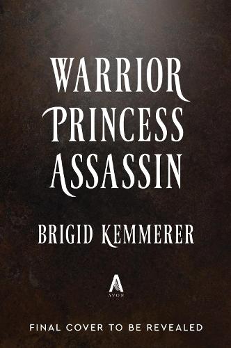 Warrior Princess Assassin (Deluxe Limited Edition)  by Brigid Kemmerer at Abbey's Bookshop, 