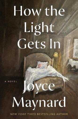 How The Light Gets In: A Novel  by Joyce Maynard at Abbey's Bookshop, 
