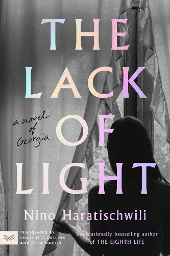 The Lack of Light: A Novel Of Georgia  by Nino Haratischwili at Abbey's Bookshop, 