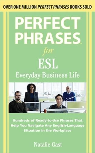 Perfect Phrases for ESL Everyday Business Life  by Natalie Gast at Abbey's Bookshop, 