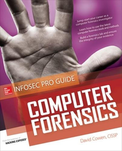 Computer Forensics InfoSec Pro Guide  by David Cowen at Abbey's Bookshop, 