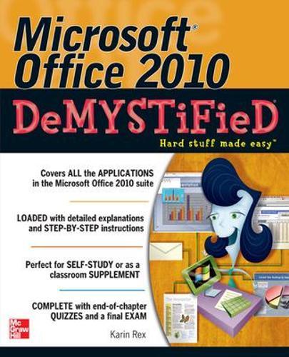 Microsoft Office 2010 Demystified  by Karin Rex at Abbey's Bookshop, 