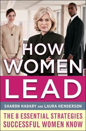 How Women Lead: The 8 Essential Strategies Successful Women Know  by Sharon Hadary at Abbey's Bookshop, 
