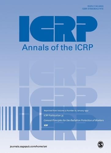 ICRP Publication 75: General Principles for the Radiation Protection of Workers