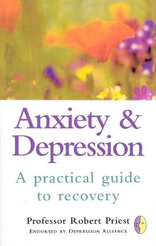 Anxiety & Depression: A Practical Guide to Recovery  by R G Priest at Abbey's Bookshop, 