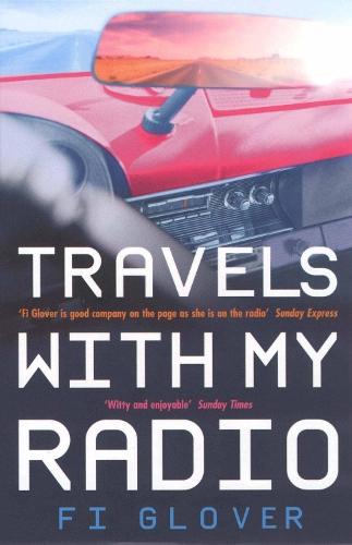 Travels With My Radio: I Am An Oil Tanker  by Fi Glover at Abbey's Bookshop, 