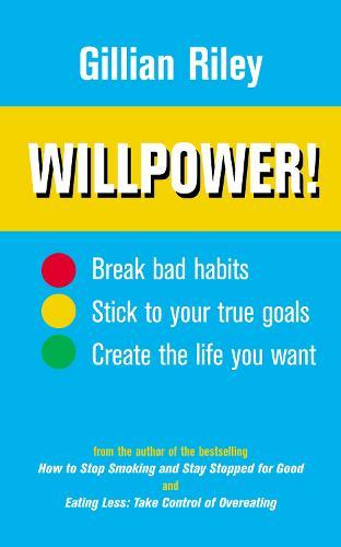 Willpower!: How to Master Self-control  by Gillian Riley at Abbey's Bookshop, 