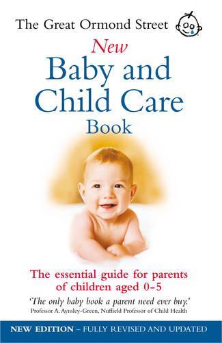 The Great Ormond Street New Baby & Child Care Book: The Essential Guide for Parents of Children Aged 0-5  by Maire Messenger at Abbey's Bookshop, 