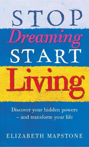 Stop Dreaming Start Living  by Elizabeth Mapstone at Abbey's Bookshop, 