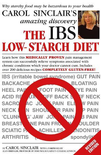 The IBS Low-Starch Diet: Why starchy food may be hazardous to your health  by Carol Sinclair at Abbey's Bookshop, 