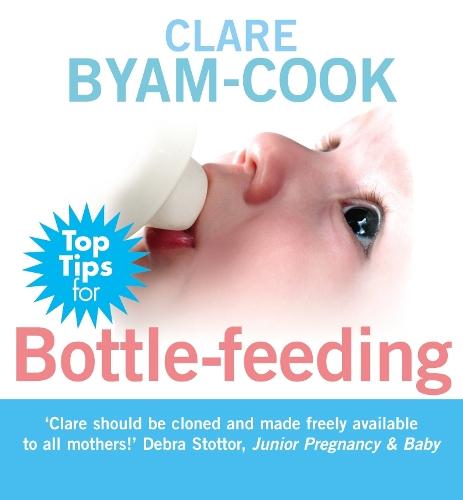 Top Tips for Bottle-feeding  by Clare Byam-Cook at Abbey's Bookshop, 