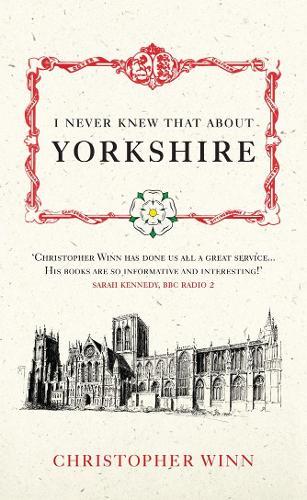 I Never Knew That About Yorkshire  by Christopher Winn at Abbey's Bookshop, 