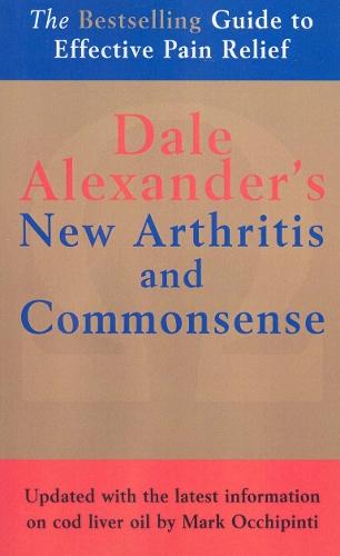The New Arthritis and Commonsense  by Dale Alexander at Abbey's Bookshop, 