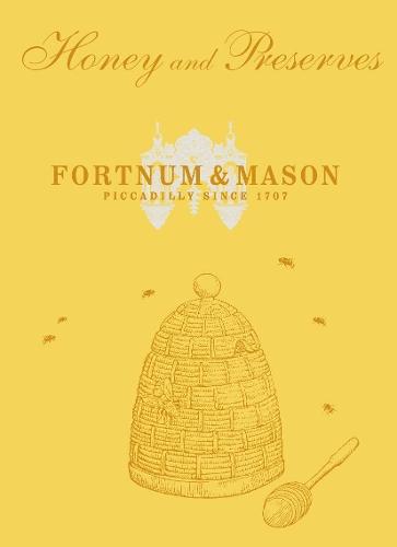 Fortnum & Mason Honey & Preserves  by Fortnum & Mason Plc at Abbey's Bookshop, 