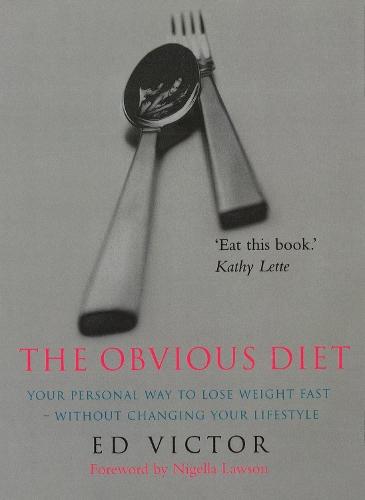 The Obvious Diet: Your Personal Way to lose Weight Fast - Without Changing Your Lifestyle  by Ed Victor at Abbey's Bookshop, 