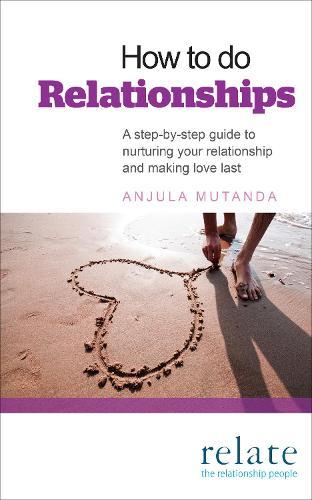 How to do Relationships: A step-by-step guide to nurturing your relationship and making love last  by Anjula Mutanda at Abbey's Bookshop, 