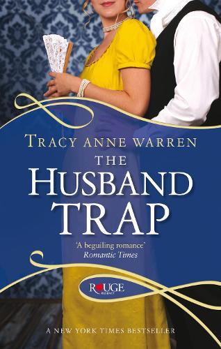 The Husband Trap: A Rouge Regency Romance  by Tracy Anne Warren at Abbey's Bookshop, 
