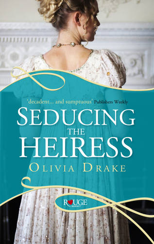 Seducing the Heiress: A Rouge Regency Romance  by Olivia Drake at Abbey's Bookshop, 