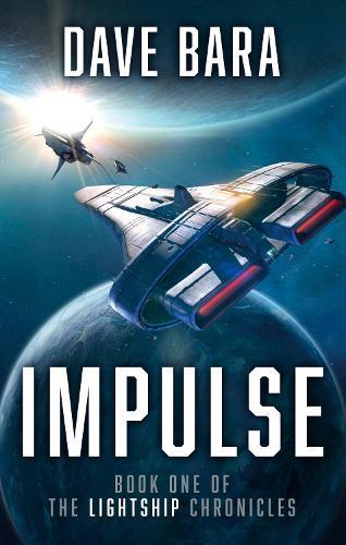 Impulse (#1 Lightship Chronicles)  by Dave Bara at Abbey's Bookshop, 