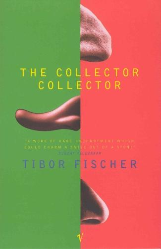 The Collector Collector  by Tibor Fischer at Abbey's Bookshop, 