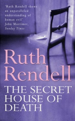 The Secret House Of Death: a compelling psychological thriller from the award-winning queen of crime, Ruth Rendell  by Ruth Rendell at Abbey's Bookshop, 