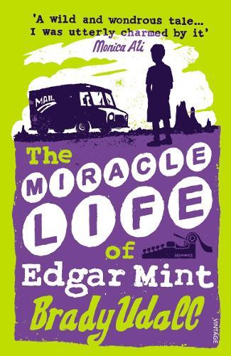 The Miracle Life Of Edgar Mint  by Brady Udall at Abbey's Bookshop, 