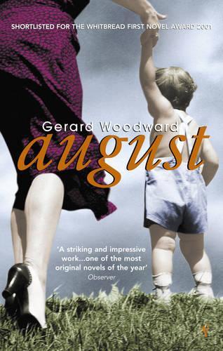 August  by Gerard Woodward at Abbey's Bookshop, 