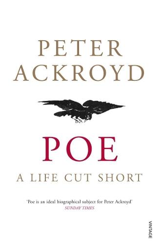 Poe: A Life Cut Short  by Peter Ackroyd at Abbey's Bookshop, 