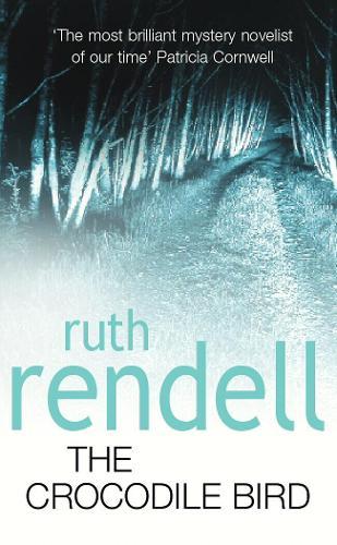 The Crocodile Bird: a gripping psychological thriller from the award-winning Queen of Crime  by Ruth Rendell at Abbey's Bookshop, 
