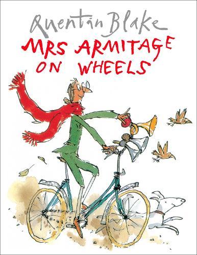 Mrs Armitage on Wheels: Part of the BBC’s Quentin Blake’s Box of Treasures  by Quentin Blake at Abbey's Bookshop, 